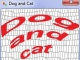Dog and Cat